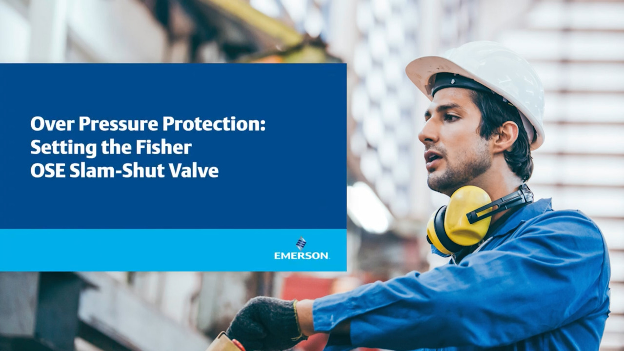 過圧保護: Fisher™ OSE スラムシャットバルブの設定