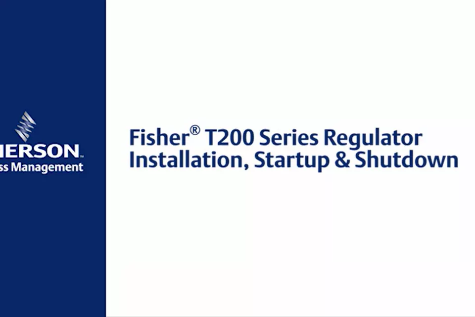 Fisher™ T200シリーズ レギュレータ – 設置・起動・停止