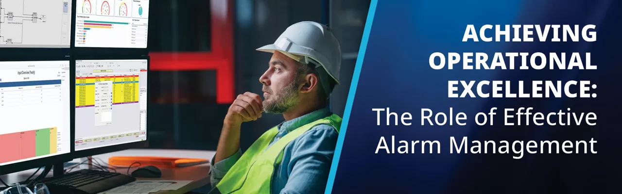 Achieving Operational Excellence: The Role of Effective Alarm Management